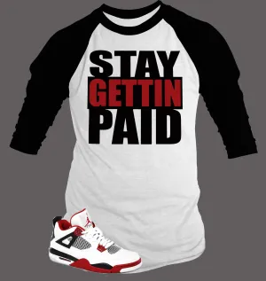 Baseball "Stay Getting Paid" Graphic T Shirt to Match Retro Air Jordan 4 Fire Red Shoe