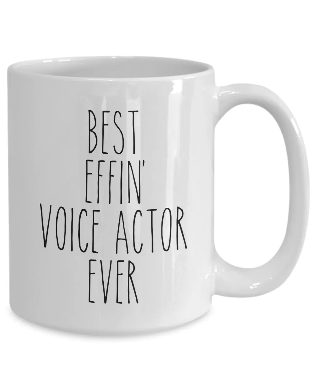 Best Effin Voice Actor Ever Mug Coffee Cup Funny Gift