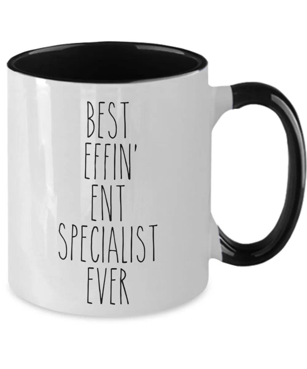 Gift For Ent Specialist Best Effin' Ent Specialist Ever Mug Two-Tone Coffee Cup Funny Coworker Gifts