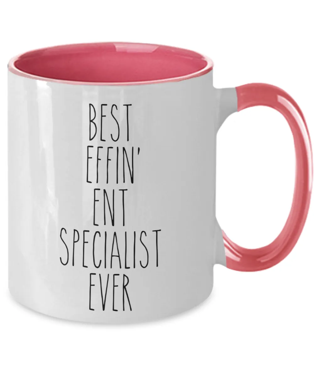 Gift For Ent Specialist Best Effin' Ent Specialist Ever Mug Two-Tone Coffee Cup Funny Coworker Gifts
