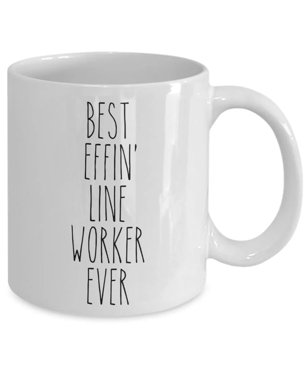 Gift For Line Worker Best Effin' Line Worker Ever Mug Coffee Cup Funny Coworker Gifts