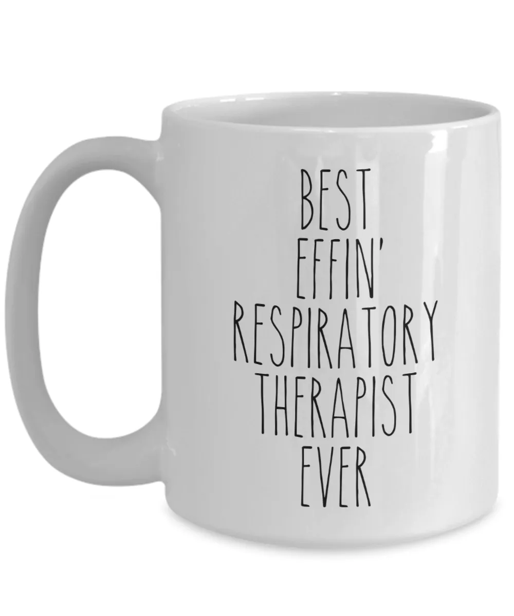 Gift For Respiratory Therapist Best Effin' Respiratory Therapist Ever Mug Coffee Cup Funny Coworker Gifts
