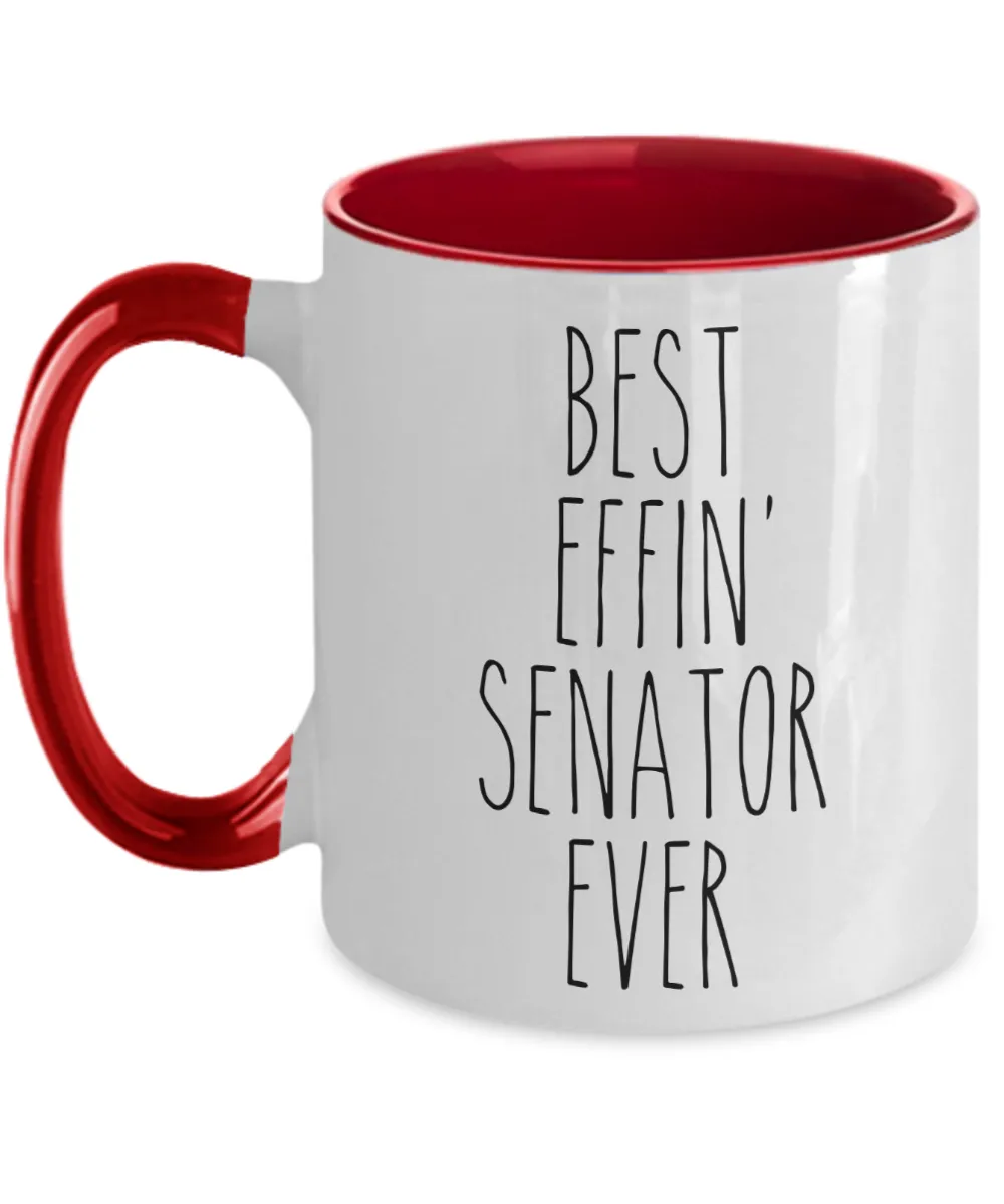 Gift For Senator Best Effin' Senator Ever Mug Two-Tone Coffee Cup Funny Coworker Gifts