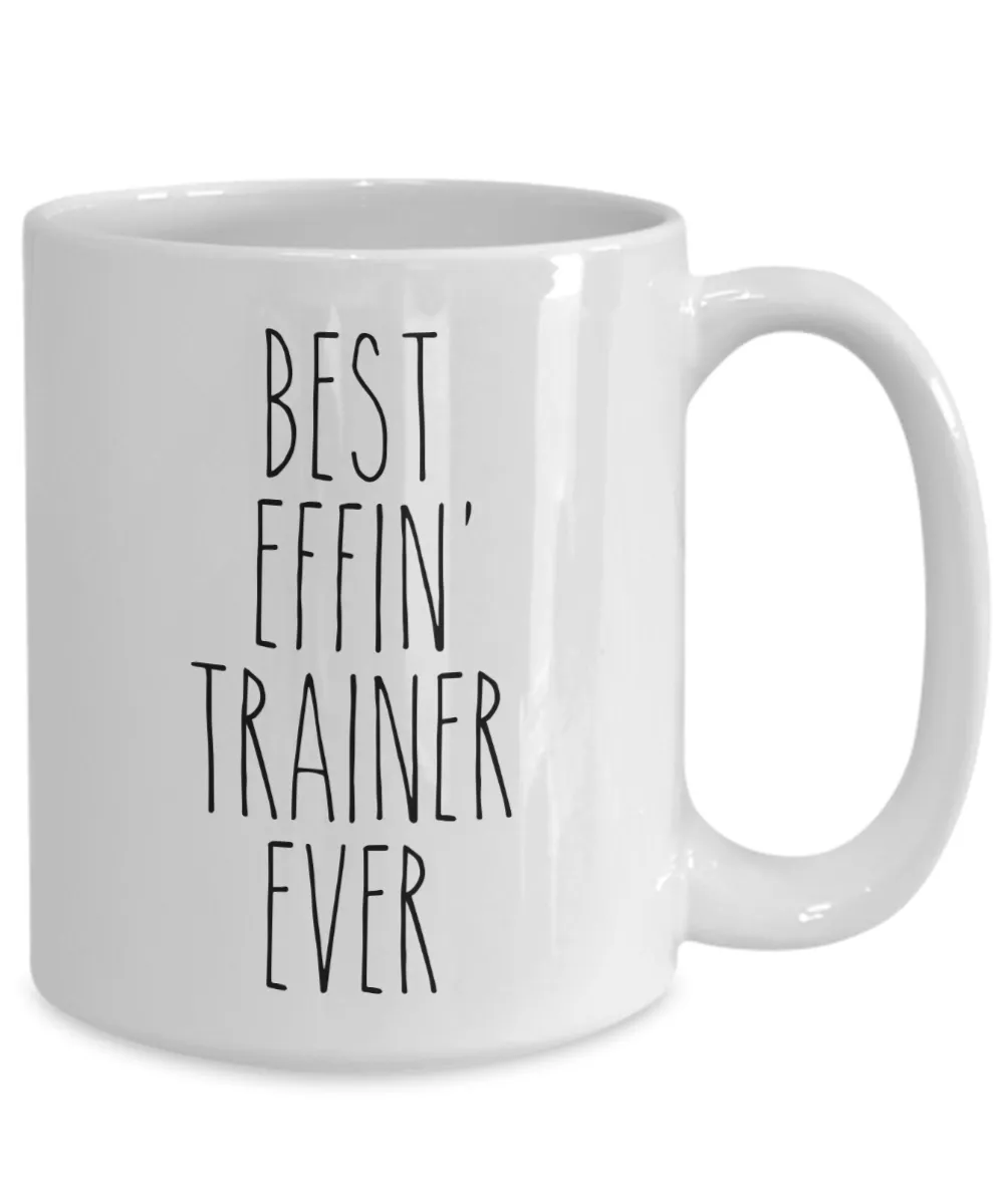 Gift For Trainer Best Effin' Trainer Ever Mug Coffee Cup Funny Coworker Gifts