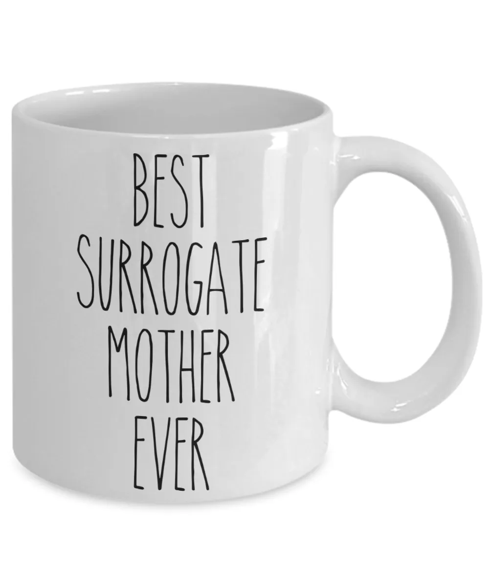 Surrogate Mom Mug for Mother's Day Best Surrogate Mother Ever Coffee Cup