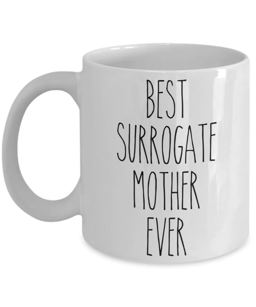 Surrogate Mom Mug for Mother's Day Best Surrogate Mother Ever Coffee Cup