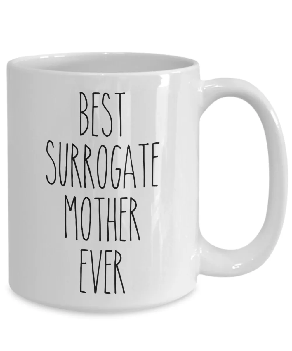 Surrogate Mom Mug for Mother's Day Best Surrogate Mother Ever Coffee Cup