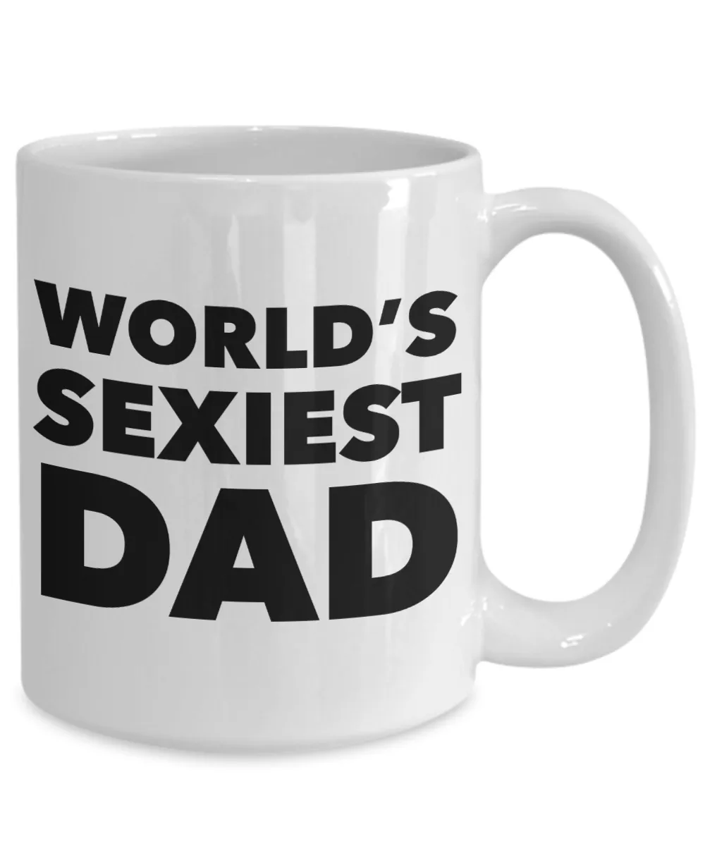 World's Sexiest Dad Sexy Mug Funny Husband Gift Ceramic Coffee Cup Gift