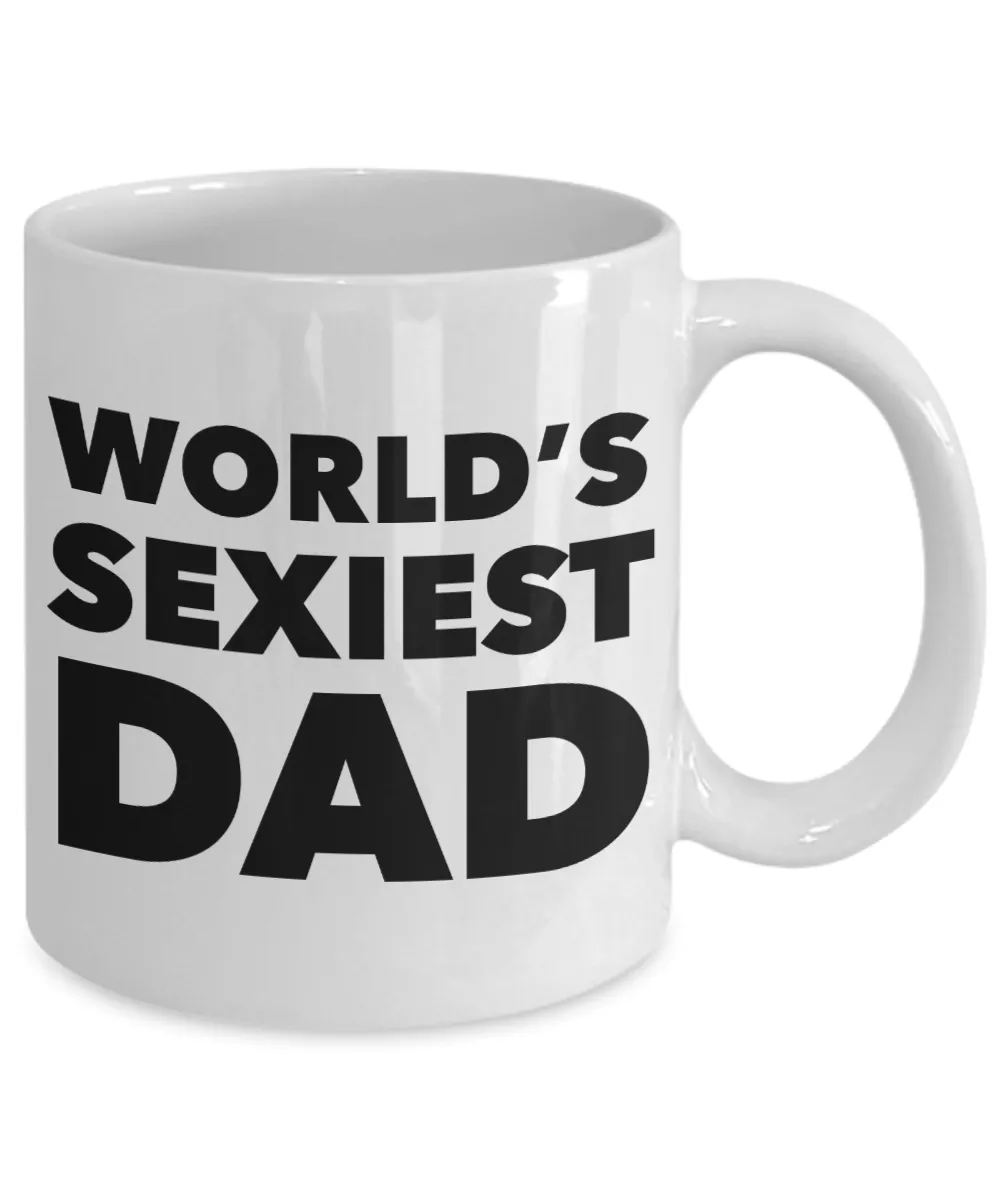 World's Sexiest Dad Sexy Mug Funny Husband Gift Ceramic Coffee Cup Gift