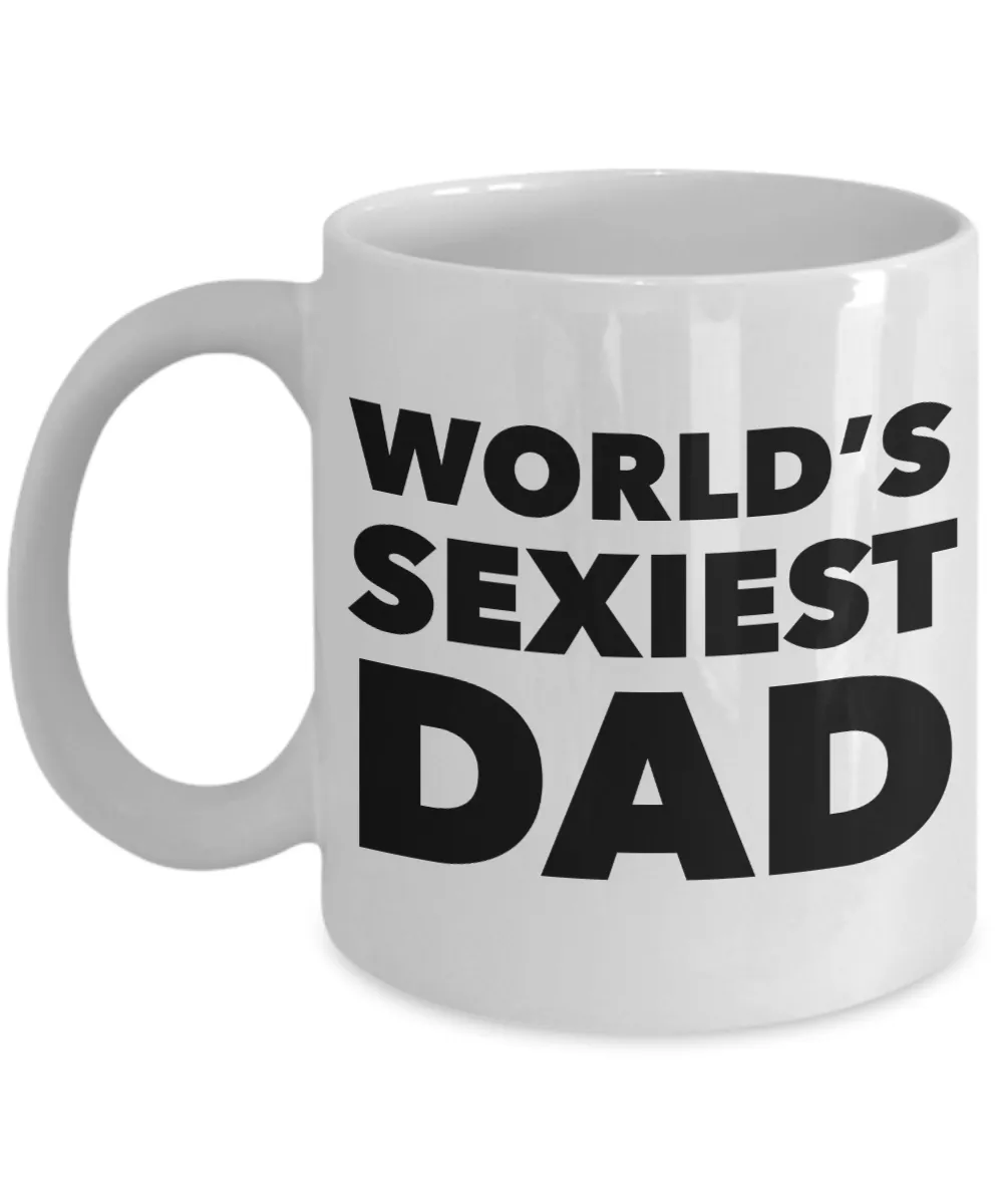 World's Sexiest Dad Sexy Mug Funny Husband Gift Ceramic Coffee Cup Gift