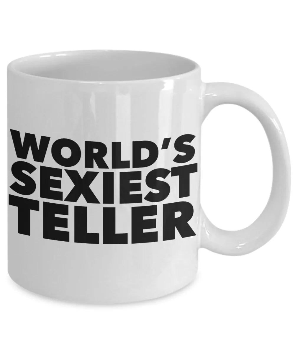 World's Sexiest Teller Mug Sexy Bank Gifts Ceramic Coffee Cup