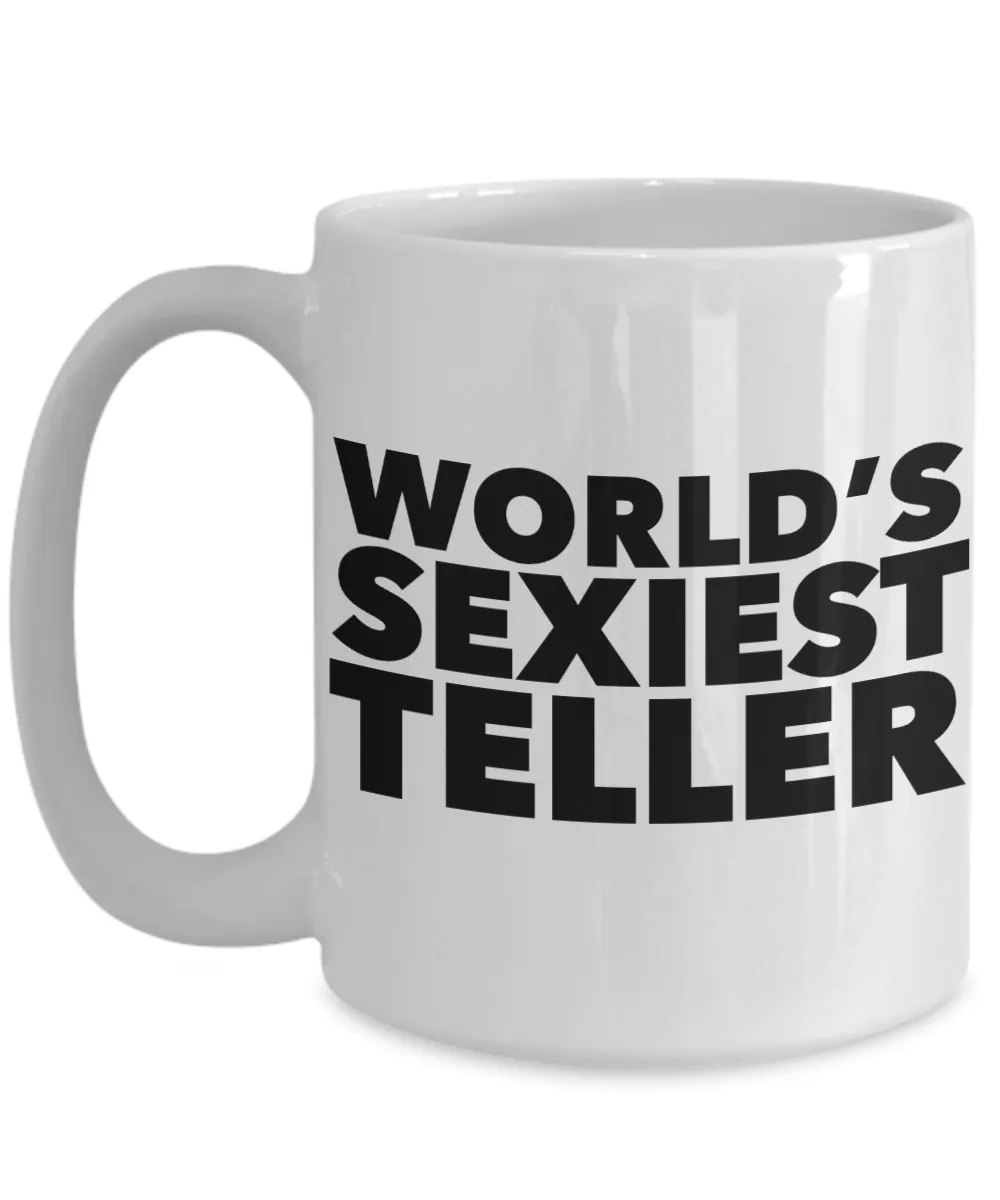 World's Sexiest Teller Mug Sexy Bank Gifts Ceramic Coffee Cup